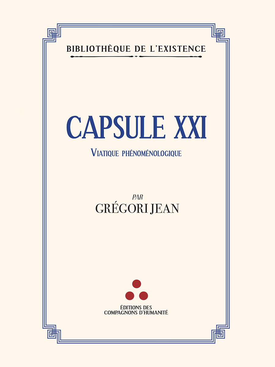 Capsule XXI. Viatique phénoménologique - Grégori JEAN