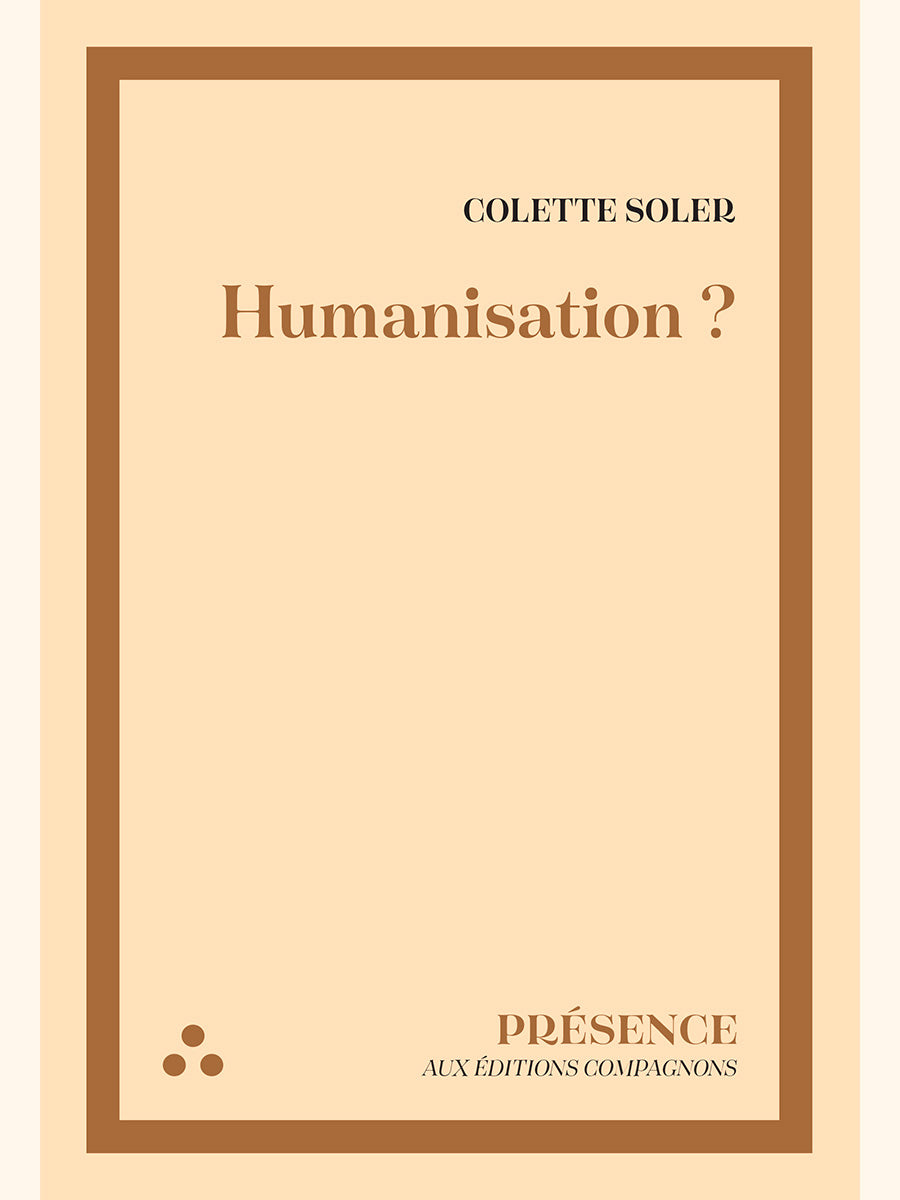 Humanisation ? - Colette SOLER