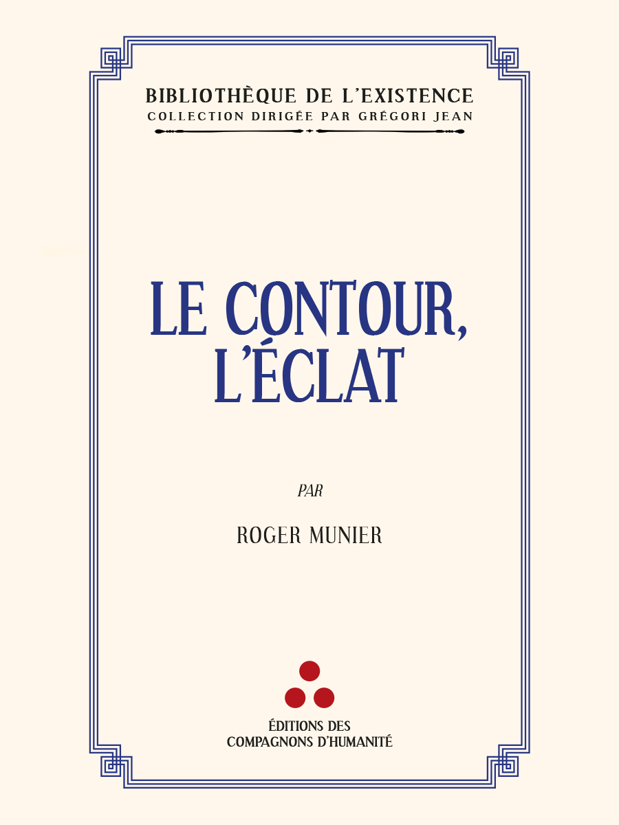 Le contour, l’éclat - Roger MUNIER