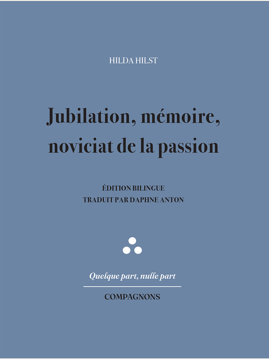 Jubilation, mémoire, noviciat de la passion - Hilda HILST (Édition bilingue. Traduction par Daphne ANTON)